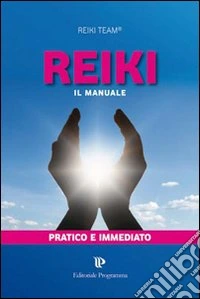 Reiki. Il manuale di primo livello