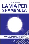 La via per Shamballa libro