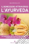 Il benessere attraverso l'Ayurveda libro