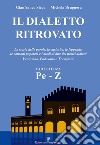 Il dialetto ritrovato veneziano, padovano, trevigiano. Vol. 3 libro