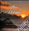 Il volto nascosto delle Dolomiti. Vol. 1 libro di Forin Tommaso D'Ambros Federico