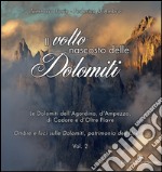 Il volto nascosto delle Dolomiti. Vol. 2