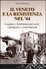 Il Veneto e la resistenza nel '44