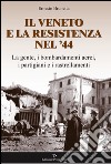 Il Veneto e la resistenza nel '44 libro