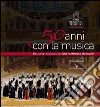 50 anni con la musica. Coro filarmonico trevigiano Sante Zanon libro