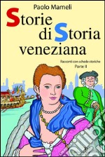 Storie di storia veneziana. Vol. 2 libro