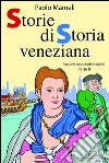 Storie di storia veneziana. Vol. 2 libro