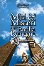 Miti & misteri dell'Emilia Romagna