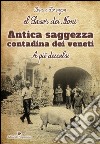 El Saver dei noni. Antica saggezza contadina dei veneti libro