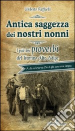 Antica saggezza dei nostri nonni libro