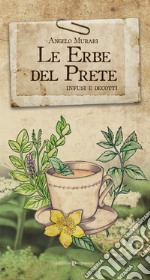 Le erbe del prete. Infusi e decotti