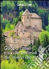 Guida ai castelli e rocche medievali del Trentino Alto Adige libro di Chmet Gabriella