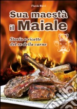 Sua maestà il maiale libro