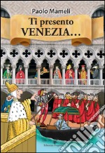 Ti presento Venezia libro