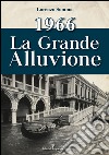 1966. La grande alluvione libro