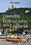 Castelli, forti e torri della Liguria libro