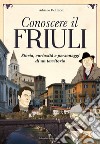 Conoscere il Friuli libro