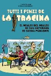 Tutti i pinzi della Tracina. Il meglio del meglio di 300 settimane di satira pungente libro di Marmugi Claudio Eppesteingher Tommaso