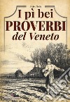 I pì bei proverbi del Veneto libro