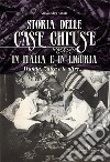 Storia delle case chiuse in Italia e in Liguria. Wanda, Zaira e le altre... libro