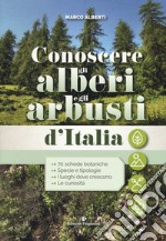 Conoscere gli alberi e gli arbusti d'Italia libro