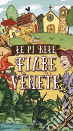 Le pì bele fiabe venete libro