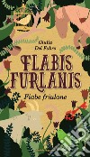 Flabis furlanis-Fiabe friulane libro di Del Fabro Giulia