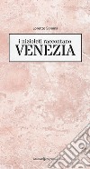 I nizioleti raccontano Venezia libro