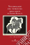 Vocabolario del veneziano negli scritti di Pietro Buratti libro