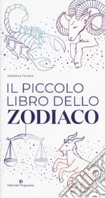 Il piccolo libro dello zodiaco libro