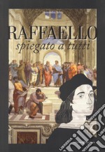 Raffaello spiegato a tutti libro