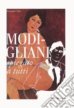 Modigliani spiegato a tutti libro