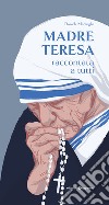 Madre Teresa raccontata a tutti libro di Marcuglia Daniele