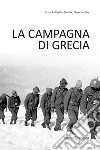 La Campagna di Grecia libro di Gambarotto Stefano Raffaelli Enzo