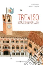 Treviso. Istruzioni per l'uso