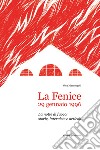 La Fenice, 29 gennaio 1996. La notte di fuoco: storie, interviste e articoli libro