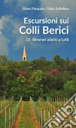 Escursioni sui Colli Berici. 15 itinerari adatti a tutti