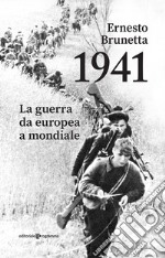 1941. La guerra da europea a mondiale libro