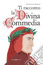 Ti racconto la Divina commedia libro