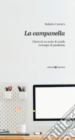 LA CAMPANELLA - Diario di un anno di scuola in tempo di pandemia libro