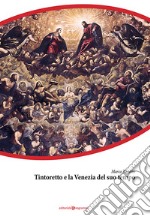 Tintoretto e la Venezia del suo tempo libro