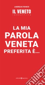 La mia parola veneta preferita è... libro