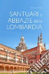 Santuari e abbazie della Lombardia libro