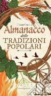 Almanacco delle tradizioni popolari libro