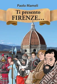 Ti presento Firenze...