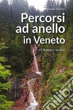 Percorsi ad anello in Veneto