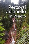 Percorsi ad anello in Veneto libro