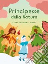 Principesse della natura. Colora & attacca gli sticker. Ediz. illustrata libro di Pivato Marialetizia