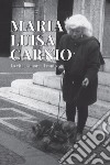 Maria Luisa Carnio. La vita, l'amore, il canto libro