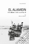 El Alamein. Gli italiani in Africa del Nord libro
